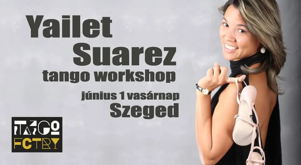 Yailet Suarez - tango workshop Szeged